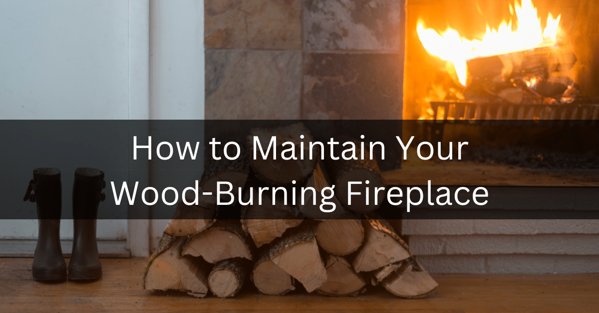 How to Maintain your WoodBurning Fireplace A2B Moving & Storage, LLC